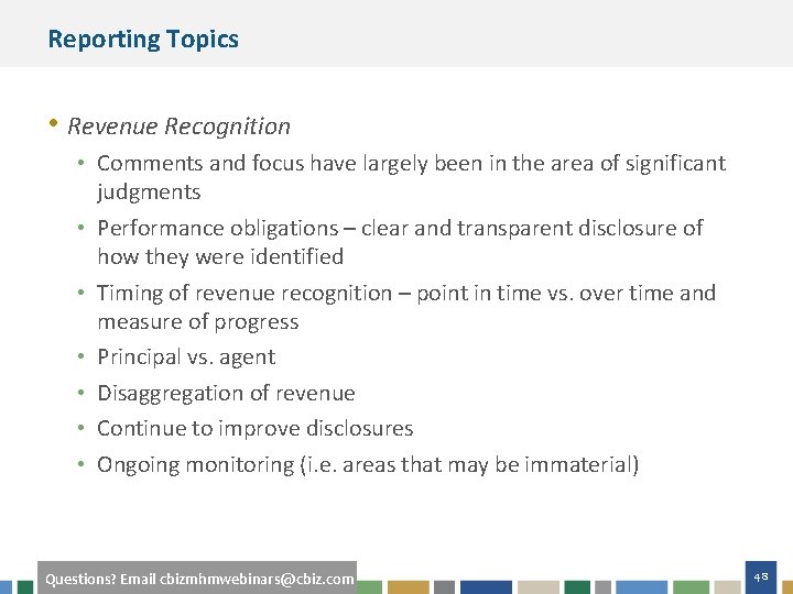 Reporting Topics • Revenue Recognition • Comments and focus have largely been in the