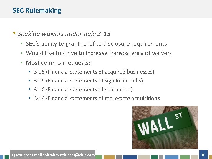 SEC Rulemaking • Seeking waivers under Rule 3 -13 • SEC’s ability to grant