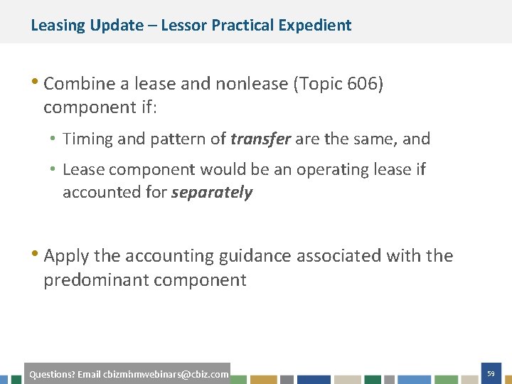 Leasing Update – Lessor Practical Expedient • Combine a lease and nonlease (Topic 606)