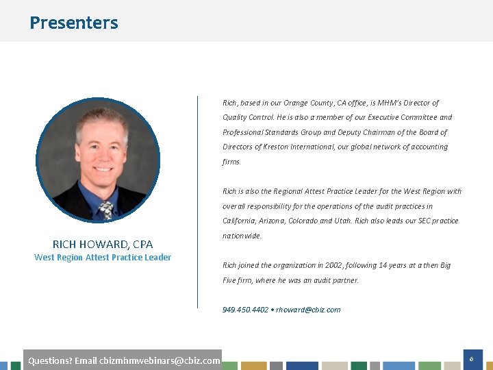 Presenters Rich, based in our Orange County, CA office, is MHM’s Director of Quality