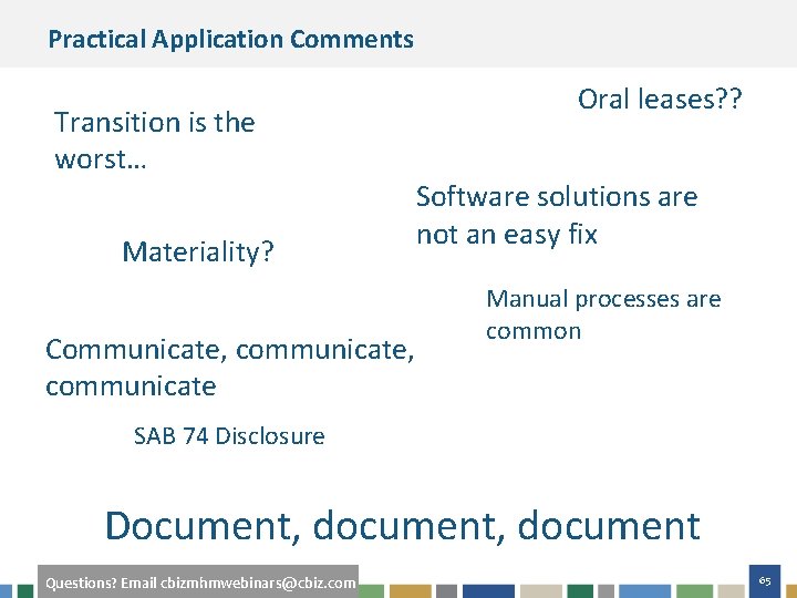 Practical Application Comments Transition is the worst… Materiality? Communicate, communicate Oral leases? ? Software
