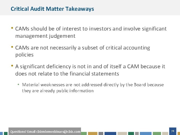 Critical Audit Matter Takeaways • CAMs should be of interest to investors and involve