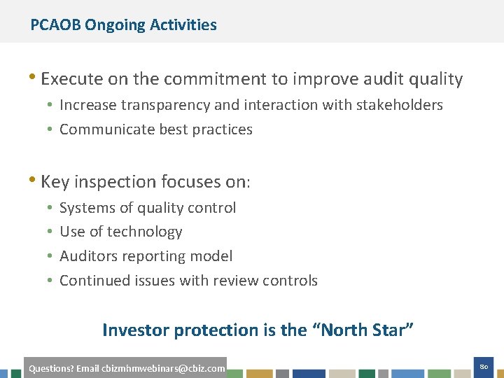 PCAOB Ongoing Activities • Execute on the commitment to improve audit quality • Increase