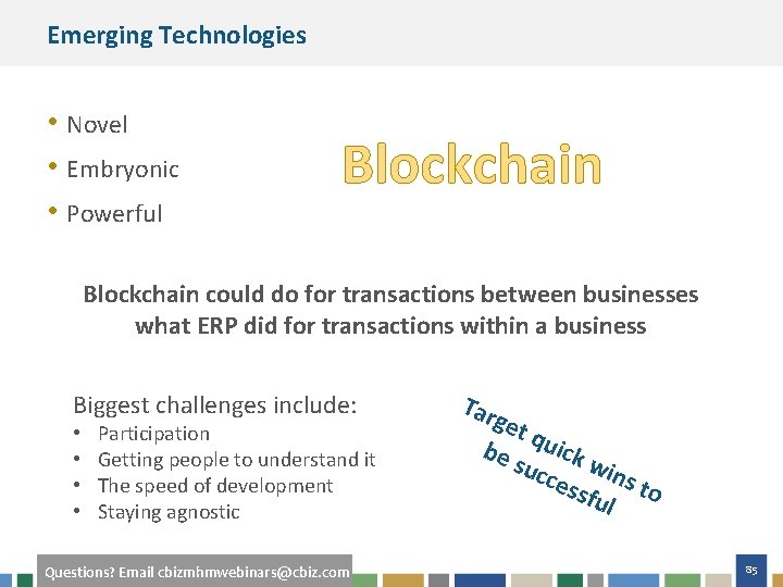 Emerging Technologies • Novel • Embryonic • Powerful Blockchain could do for transactions between
