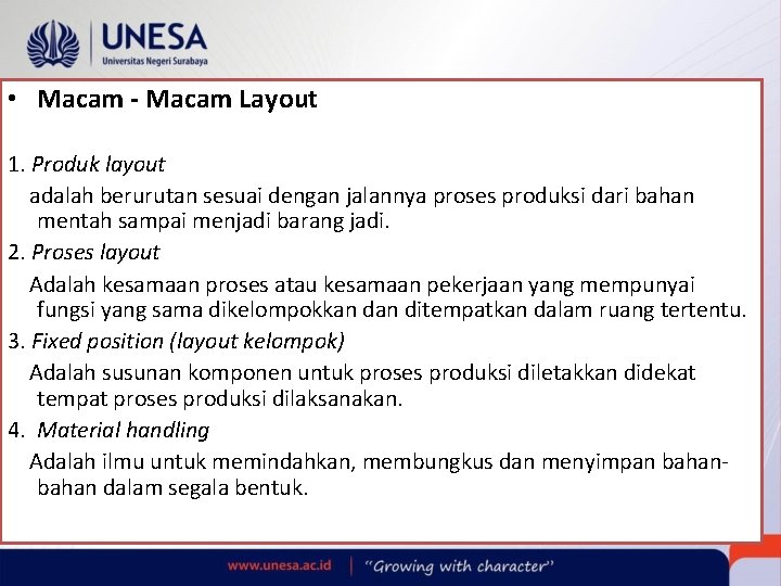 • Macam - Macam Layout 1. Produk layout adalah berurutan sesuai dengan jalannya • Macam - Macam Layout 1. Produk layout adalah berurutan sesuai dengan jalannya