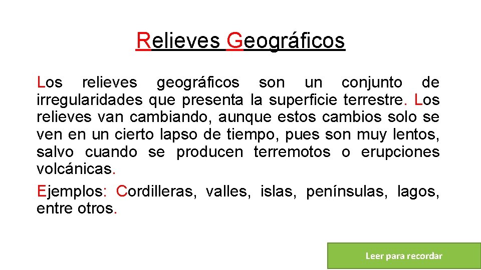 Relieves Geográficos Los relieves geográficos son un conjunto de irregularidades que presenta la superficie