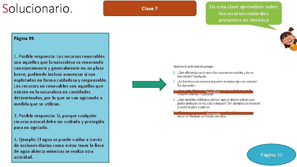 Solucionario. Clase 7 En esta clase aprendiste sobre los recursos naturales presentes en América