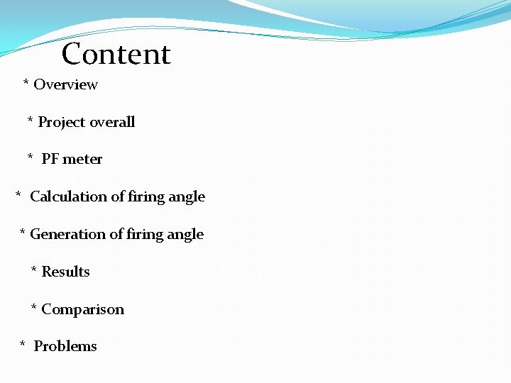 Content * Overview * Project overall * PF meter * Calculation of firing angle