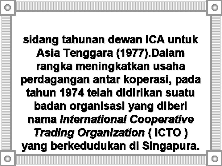sidang tahunan dewan ICA untuk Asia Tenggara (1977). Dalam rangka meningkatkan usaha perdagangan antar sidang tahunan dewan ICA untuk Asia Tenggara (1977). Dalam rangka meningkatkan usaha perdagangan antar