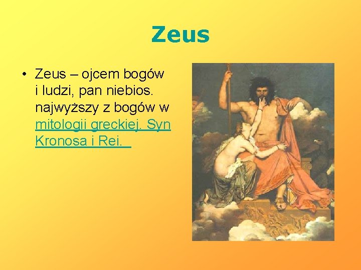 Zeus • Zeus – ojcem bogów i ludzi, pan niebios. najwyższy z bogów w