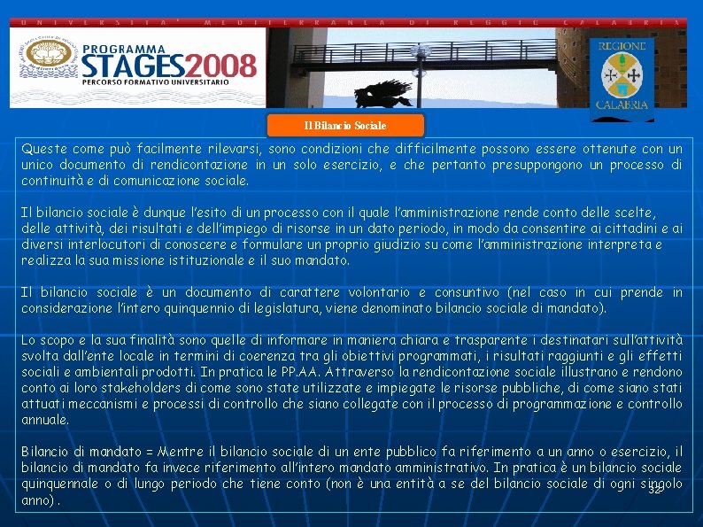 Il Bilancio Sociale Queste come può facilmente rilevarsi, sono condizioni che difficilmente possono essere