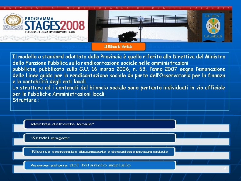 Il Bilancio Sociale Reggio Calabria 20 Novembre 2008 - Il bilancio sociale Il modello