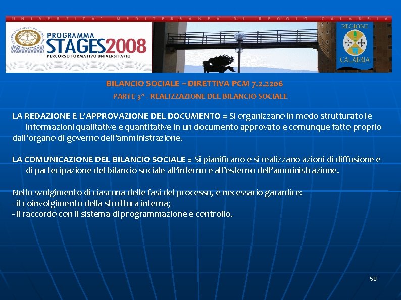 d BILANCIO SOCIALE – DIRETTIVA PCM 7. 2. 2206 PARTE 3^ - REALIZZAZIONE DEL