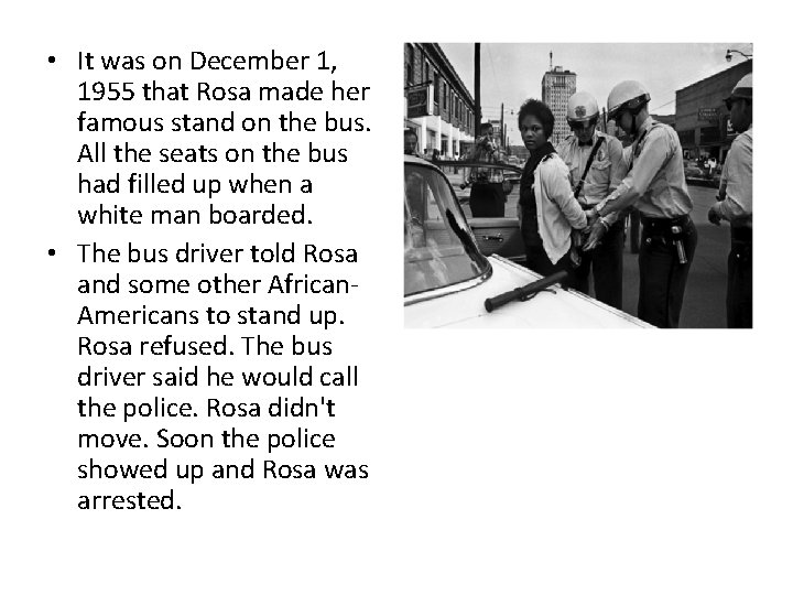  • It was on December 1, 1955 that Rosa made her famous stand