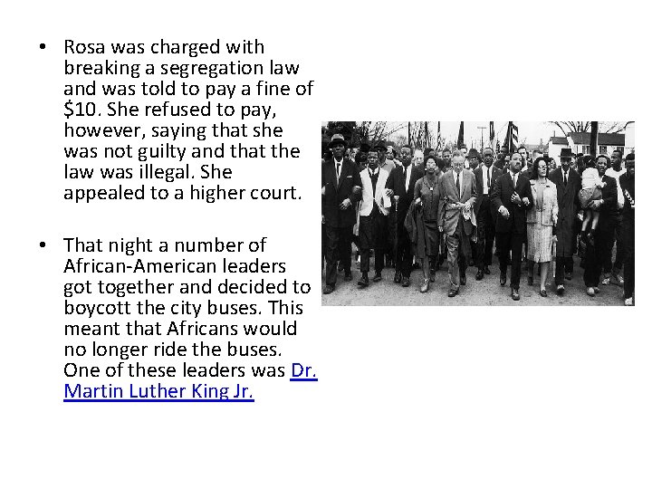  • Rosa was charged with breaking a segregation law and was told to