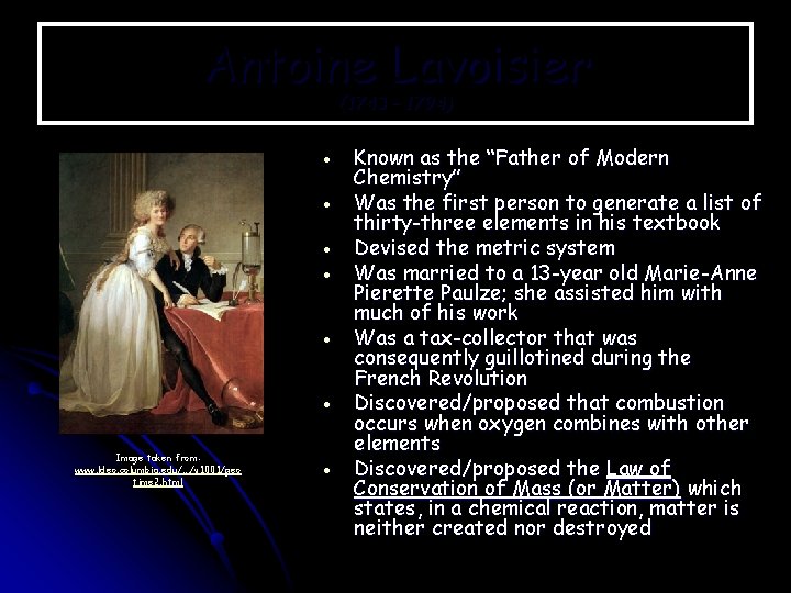 Antoine Lavoisier (1743 – 1794) Image taken from: www. ldeo. columbia. edu/. . .