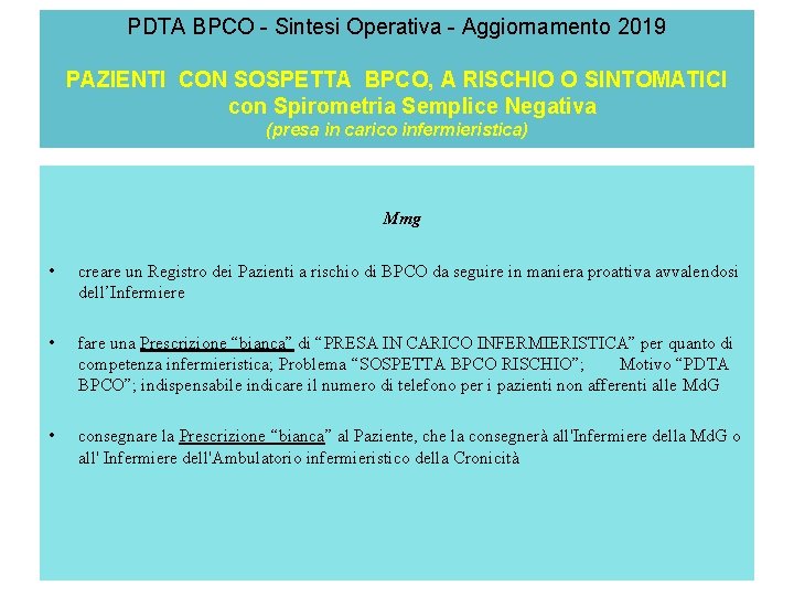 PDTA BPCO - Sintesi Operativa - Aggiornamento 2019 PAZIENTI CON SOSPETTA BPCO, A RISCHIO