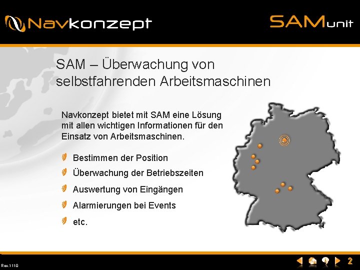SAM – Überwachung von selbstfahrenden Arbeitsmaschinen Navkonzept bietet mit SAM eine Lösung mit allen