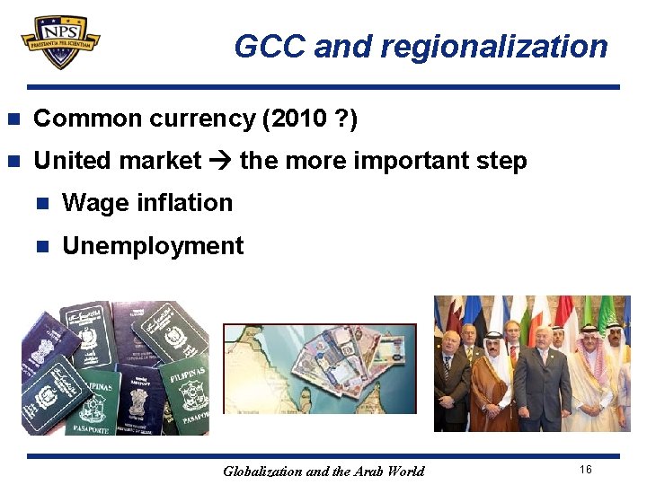 GCC and regionalization n Common currency (2010 ? ) n United market the more