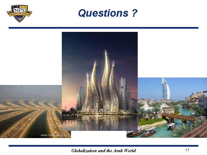Questions ? Globalization and the Arab World 17 