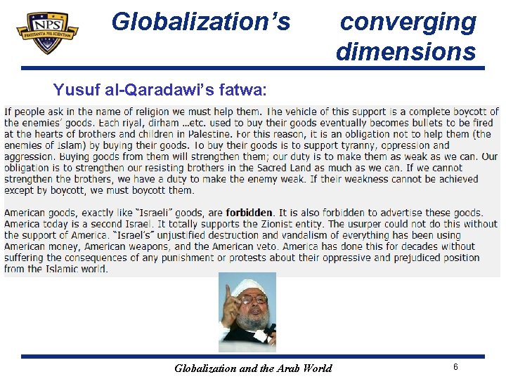 Globalization’s converging dimensions Yusuf al-Qaradawi’s fatwa: Globalization and the Arab World 6 