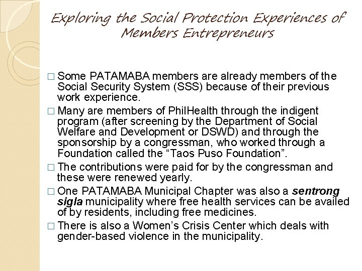 Exploring the Social Protection Experiences of Members Entrepreneurs � Some PATAMABA members are already