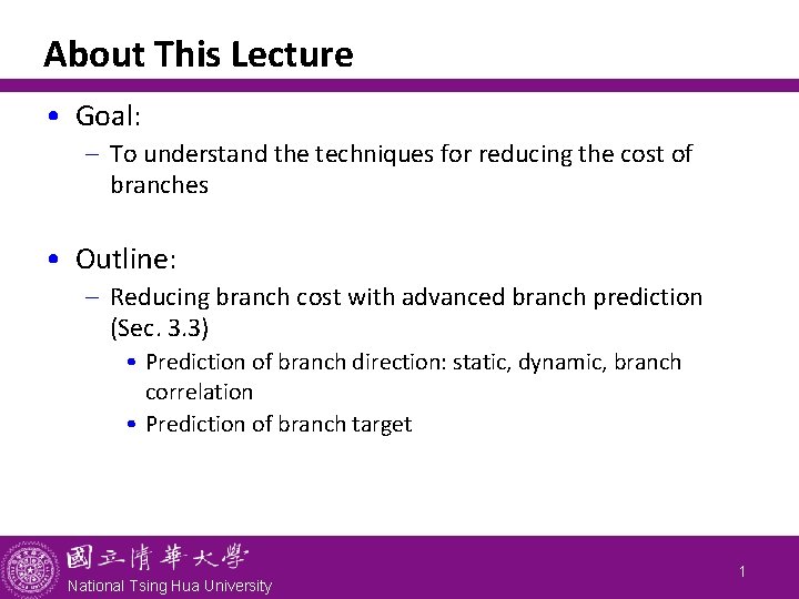 About This Lecture • Goal: - To understand the techniques for reducing the cost