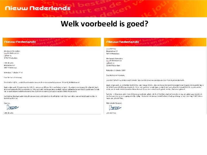 Welk voorbeeld is goed? 