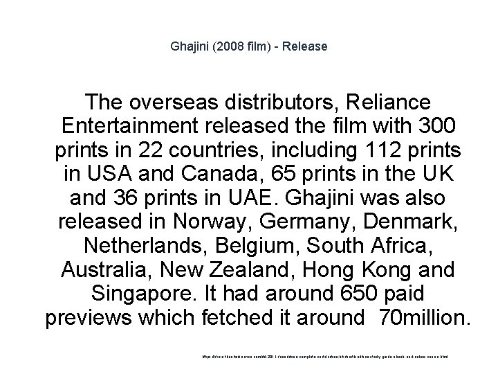 Ghajini (2008 film) - Release The overseas distributors, Reliance Entertainment released the film with