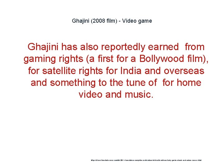 Ghajini (2008 film) - Video game 1 Ghajini has also reportedly earned from gaming