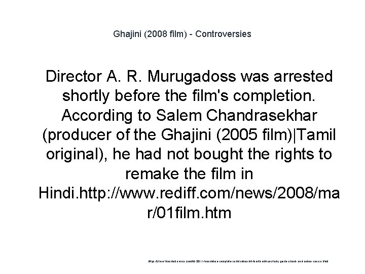 Ghajini (2008 film) - Controversies 1 Director A. R. Murugadoss was arrested shortly before