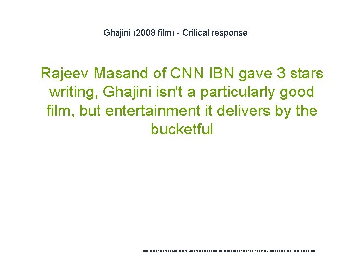 Ghajini (2008 film) - Critical response 1 Rajeev Masand of CNN IBN gave 3