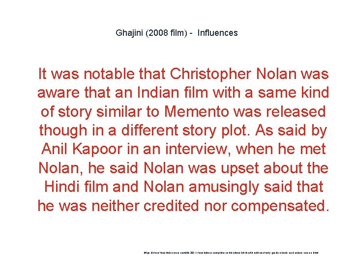 Ghajini (2008 film) - Influences 1 It was notable that Christopher Nolan was aware