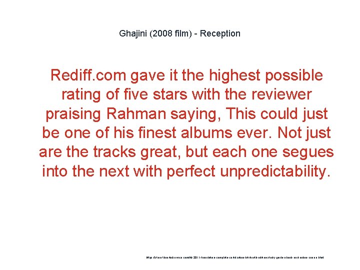 Ghajini (2008 film) - Reception 1 Rediff. com gave it the highest possible rating