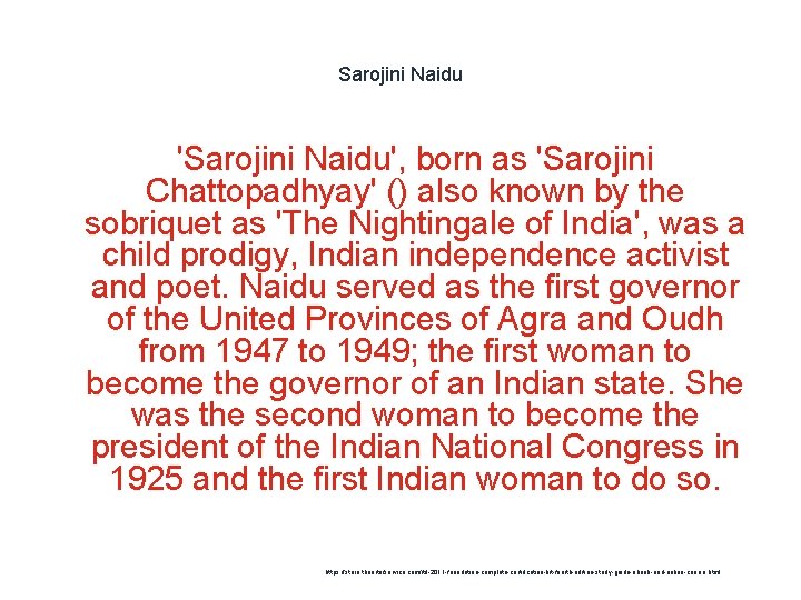 Sarojini Naidu 'Sarojini Naidu', born as 'Sarojini Chattopadhyay' () also known by the sobriquet