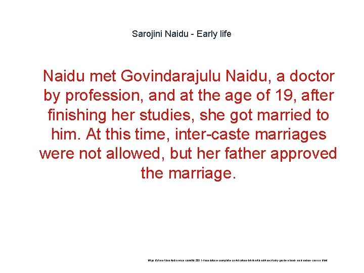 Sarojini Naidu - Early life 1 Naidu met Govindarajulu Naidu, a doctor by profession,