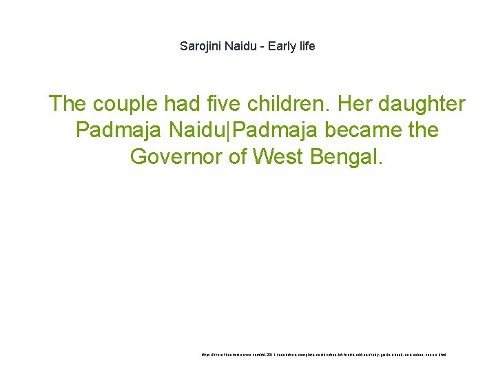 Sarojini Naidu - Early life 1 The couple had five children. Her daughter Padmaja