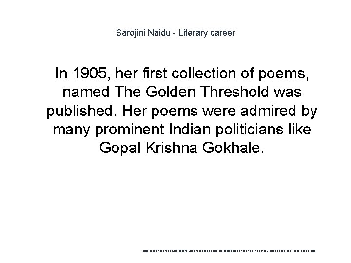 Sarojini Naidu - Literary career 1 In 1905, her first collection of poems, named