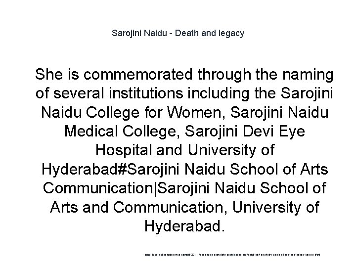 Sarojini Naidu - Death and legacy 1 She is commemorated through the naming of