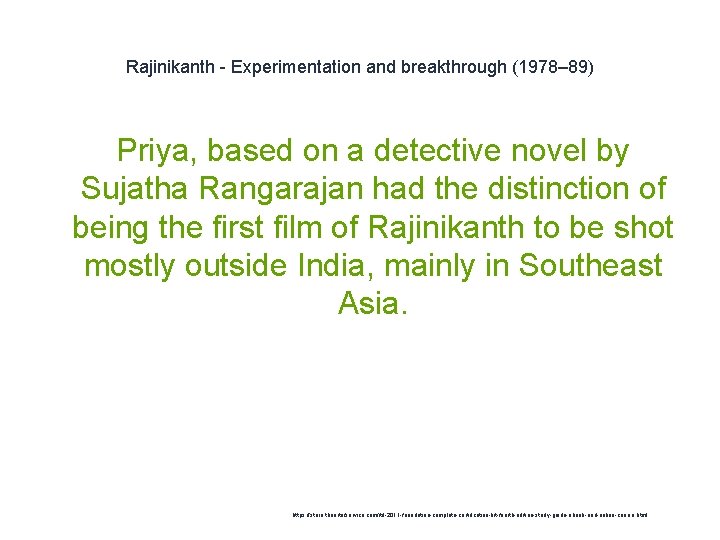 Rajinikanth - Experimentation and breakthrough (1978– 89) Priya, based on a detective novel by