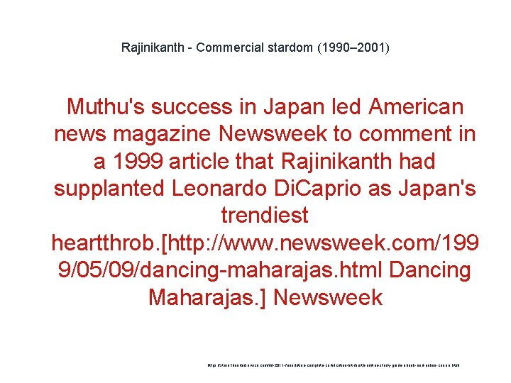 Rajinikanth - Commercial stardom (1990– 2001) 1 Muthu's success in Japan led American news