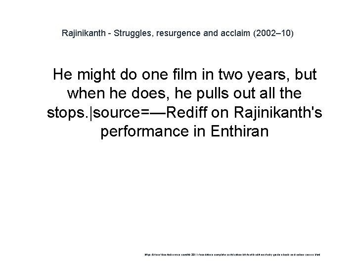 Rajinikanth - Struggles, resurgence and acclaim (2002– 10) 1 He might do one film