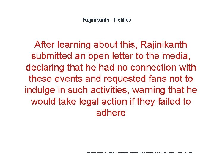 Rajinikanth - Politics After learning about this, Rajinikanth submitted an open letter to the