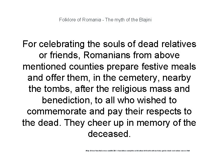 Folklore of Romania - The myth of the Blajini 1 For celebrating the souls
