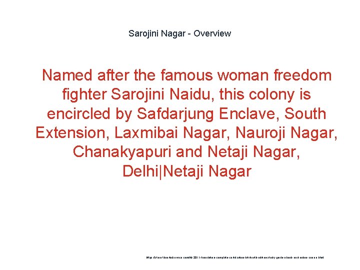 Sarojini Nagar - Overview 1 Named after the famous woman freedom fighter Sarojini Naidu,