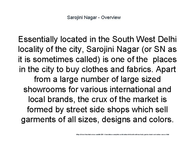 Sarojini Nagar - Overview 1 Essentially located in the South West Delhi locality of