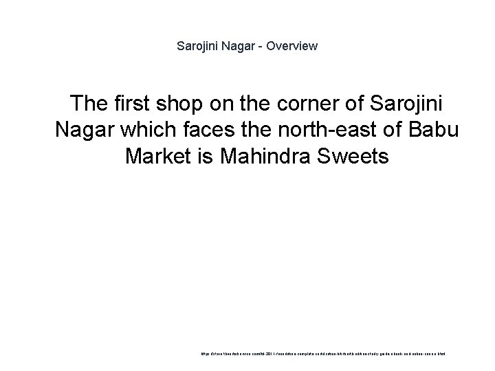 Sarojini Nagar - Overview The first shop on the corner of Sarojini Nagar which