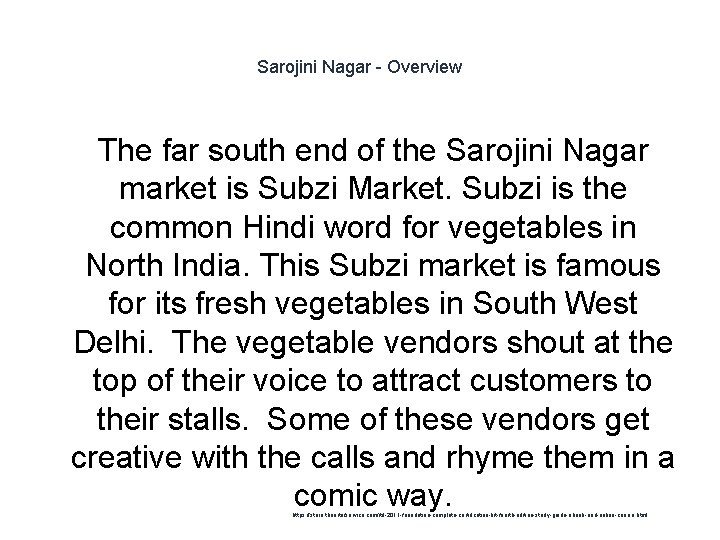 Sarojini Nagar - Overview The far south end of the Sarojini Nagar market is