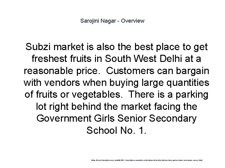 Sarojini Nagar - Overview 1 Subzi market is also the best place to get