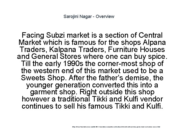 Sarojini Nagar - Overview 1 Facing Subzi market is a section of Central Market